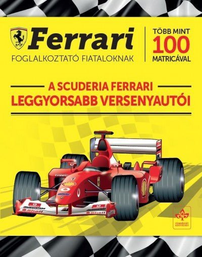 A Scuderia Ferrari leggyorsabb versenyautói - Könyv - FansBRANDS®