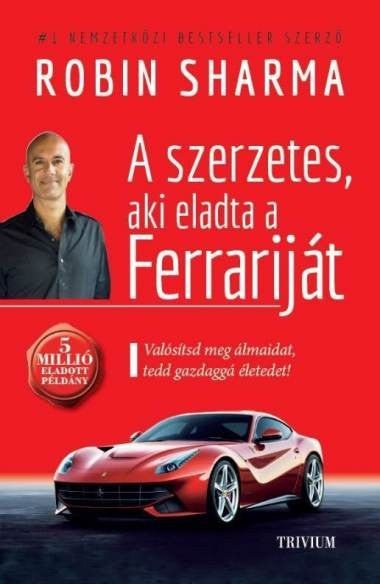 A szerzetes, aki eladta a Ferrariját - Könyv - FansBRANDS®
